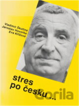 Stres po česku... : tentokráte za přítomnosti televizních diváků