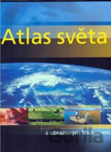 Atlas světa s obrazovým lexikonem