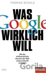 Was Google wirklich will