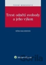 Trest odnětí svobody a jeho výkon