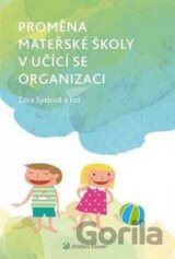 Proměna mateřské školy v učící se organizaci