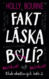 Fakt láska bolí?