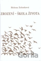 Zrození - škola života