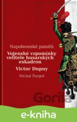Vojenské vzpomínky husara Victora Dupuy