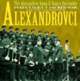 ALEXANDROVCI: SVATA VALKA/SACRED WAR
