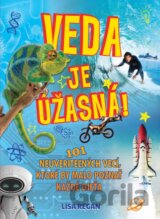 Veda je úžasná!