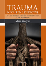 Trauma - nechtěné dědictví