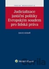 Judicializace justiční politiky Evropským soudem pro lidská práva