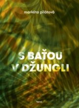 S Baťou v džungli