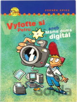 Vyfoťte si Petru, aneb, Máme doma digitál
