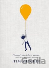 You Don't Have To Have A Dream
