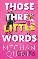 Those Three Little Words