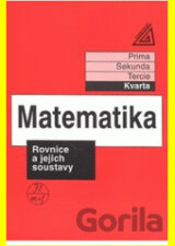 Matematika pro nižší třídy víceletých gymnázií - Rovnice a jejich soustavy