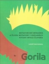 Metaforické myslenie a úloha metafory v explanácii povahy mysle človeka