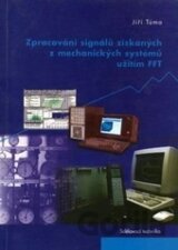 Zpracování signálů získaných z mechanických systémů užitím FFT