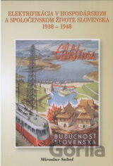 Elektrifikácia v hospodárskom a spoločenskom živote Slovenska 1938-1948