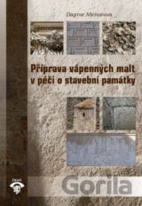 Příprava vápenných malt v péči o stavební památky. 2. vydání
