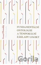 Fundamentální ontologie a temporální základy logiky