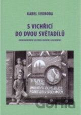 S vichřicí do dvou světadílů (Denník československého legionáře z 1 sv. v.)