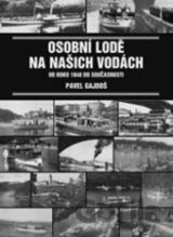 Osobní lodě na našich vodách od roku 1840 do současnosti