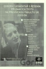 Odborný komentář s řešením přijímacích testu na právnickou fakultu 2005/06