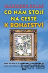 Co nám stojí na cestě k bohatství