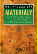 Materiály pro 1. ročník SOU oborů Zpracování dřeva a výroba hudebních nástrojů