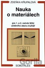 Nauka o materiálech pro 1.-2.ročník SOU učebního oboru truhlář