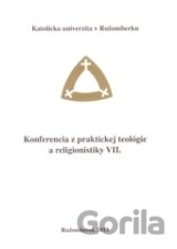 Konferencia z praktickej teológie a religionistiky VII.