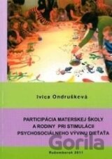 Participácia materskej školy a rodiny pri stimulácii psychosociálneho vývinu dieťaťa