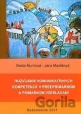 Rozvíjanie komunikatívnych kompetencií v predprimárnom a primárnom vzdelávaní