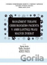 Manažment terapie chirurgického pacienta v ambulantnej praxi malých zvierat