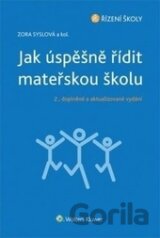 Jak úspěšně řídit mateřskou školu - 2., doplněné a aktualizované vydání