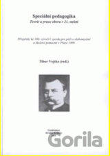 Speciální pedagogika. Teorie a praxe oboru v 21. stol. Sborník příspěvků