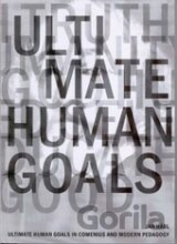 Ultimate Human Goals in Comenius and Modern Pedagogy