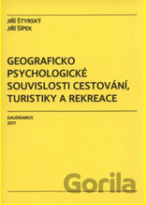 Geograficko psychologické souvislosti cestování, turistiky a rekreace