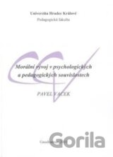 Morální vývoj v psychologických a pedagogických souvislostech