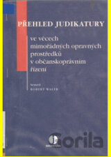 Přehled judikatury ve věcech mimořádných opravných prostředků v občanskoprávním řízení