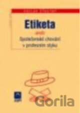 Etiketa aneb společenské chování v profesním styku