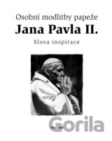Osobní modlitby Jana Pavla II.