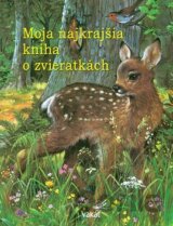Moja najkrajšia kniha o zvieratkách