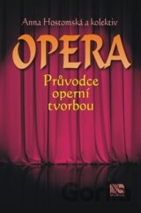Opera - průvodce operní tvorbou