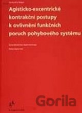 Agisticko-excentrické kontrakční postupy k ovlivnění funkčních poruch pohybového systému