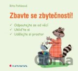 Zbavte se zbytečností!