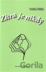 Zítra je nikdy