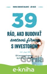 39 rád ako budovať svetovú firmu s investorom