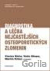 Diagnostika a léčba nejčastějších osteoporotických zlomenin
