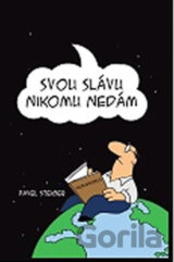 Svou slávu nikomu nedám