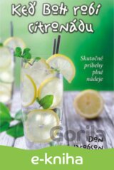 Keď Boh robí citronádu