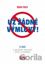 Už žádné výmluvy!